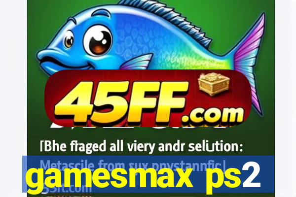 gamesmax ps2